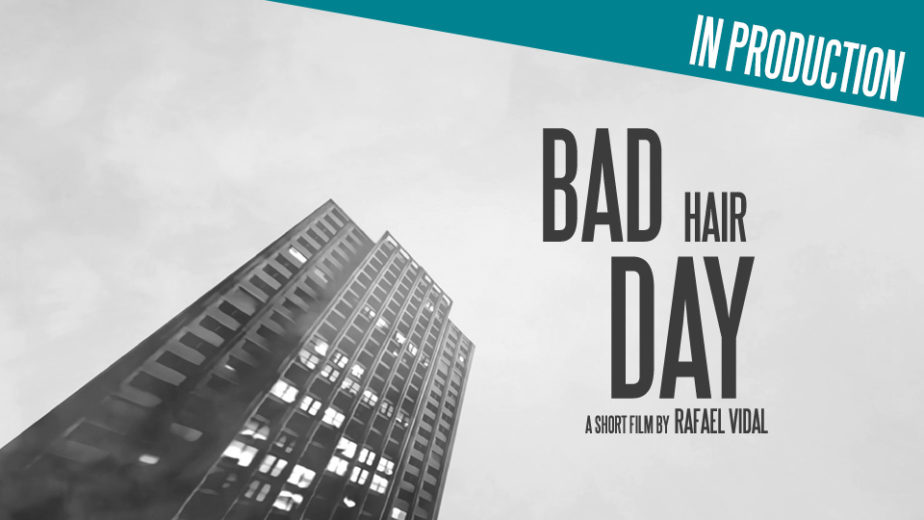 Bad hair day - A short film by Rafael Vidal - In production